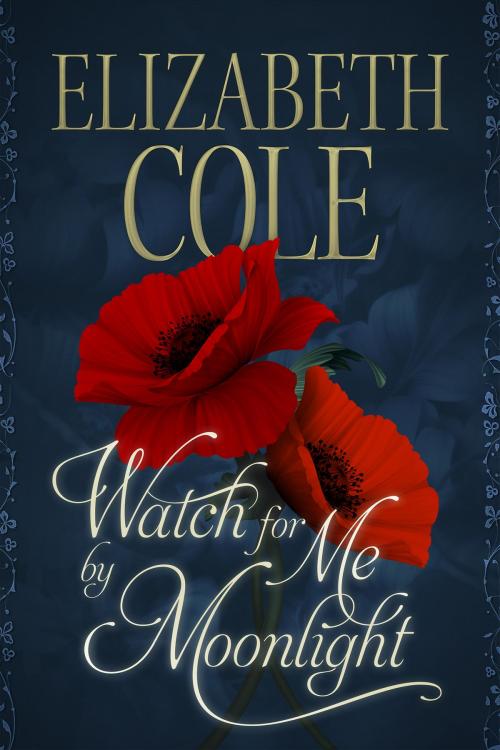 Cover of the book Watch For Me By Moonlight by Elizabeth Cole, SkySpark Books