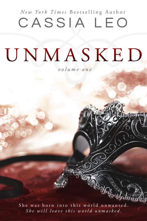 Cover of the book Unmasked: Volume 1 by Cassia Leo, Gloss Publishing