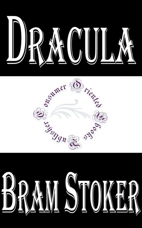 Cover of the book Dracula by Bram Stoker, Consumer Oriented Ebooks Publisher