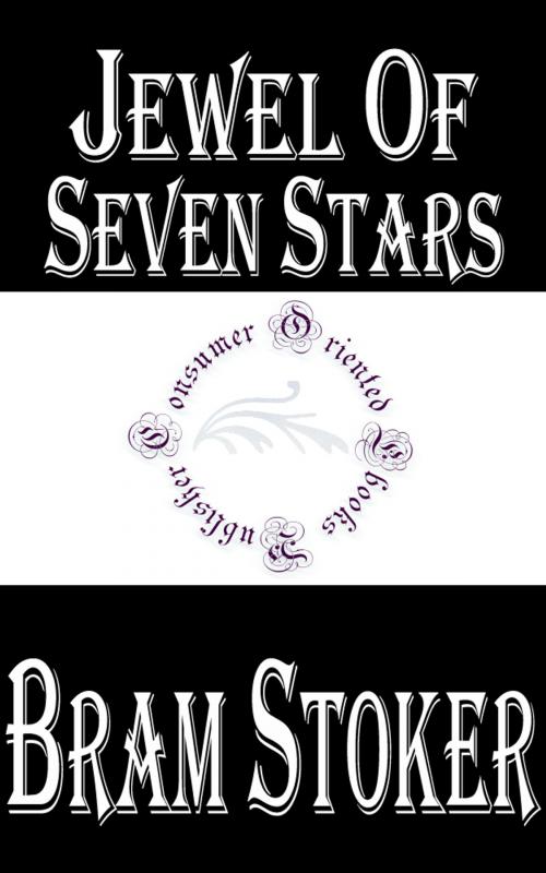 Cover of the book Jewel of Seven Stars by Bram Stoker, Consumer Oriented Ebooks Publisher