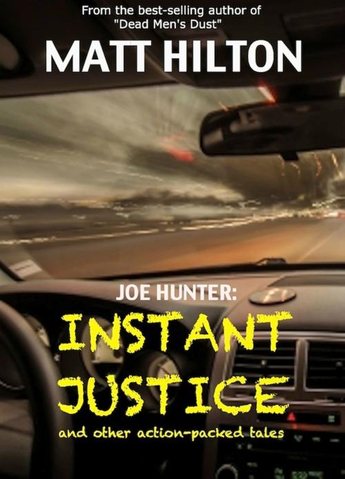 Cover of the book Joe Hunter: Instant Justice by Matt Hilton, Sempre Vigile Press