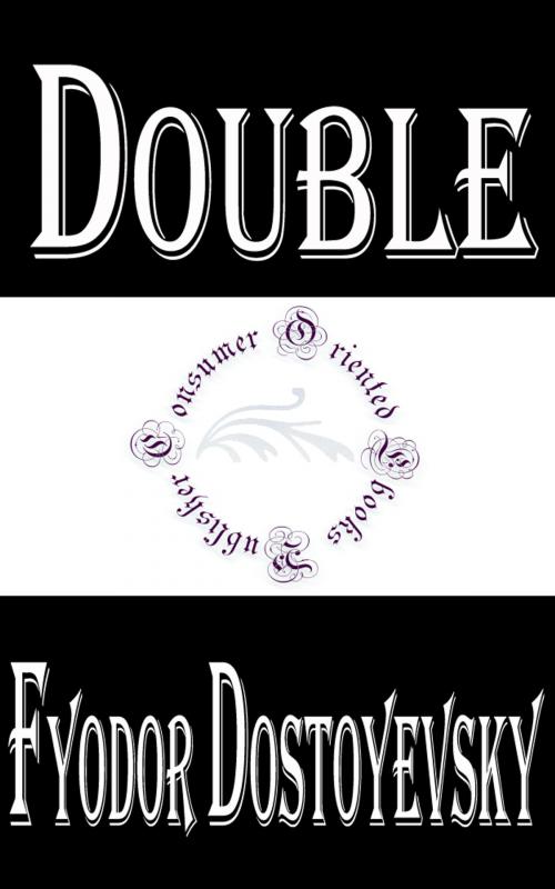 Cover of the book Double by Fyodor Dostoyevsky, Consumer Oriented Ebooks Publisher