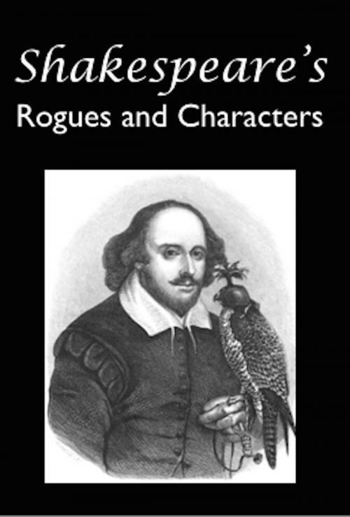 Cover of the book Shakespeare's Rogues and Characters by John Awdeley, Thomas Harman, William Hazlitt, AfterMath