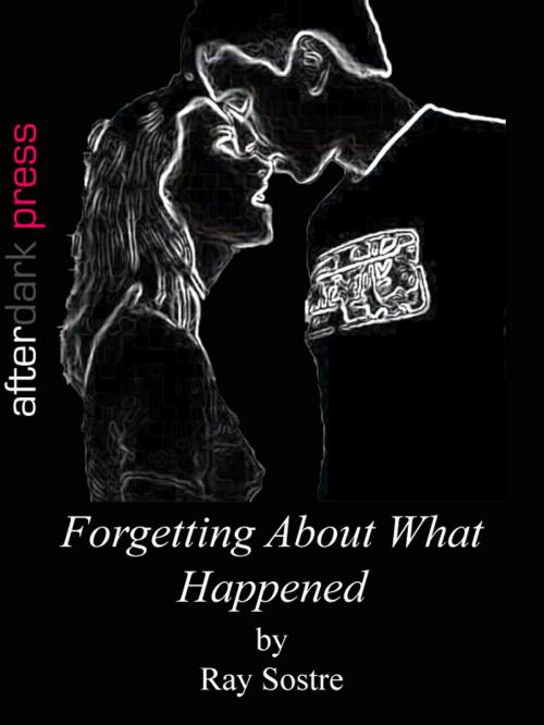 Cover of the book Forgetting About What Happened by Ray Sostre, AfterDark Press