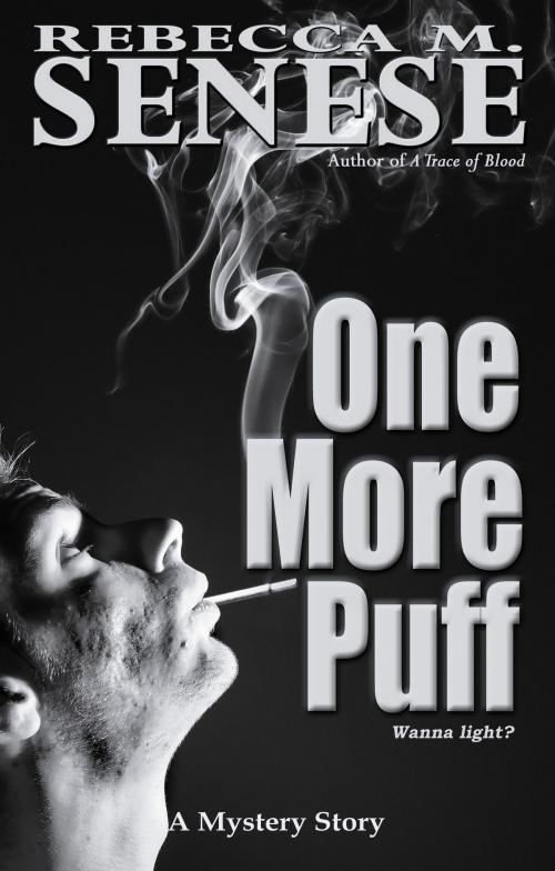 Cover of the book One More Puff: A Mystery Story by Rebecca M. Senese, RFAR Publishing