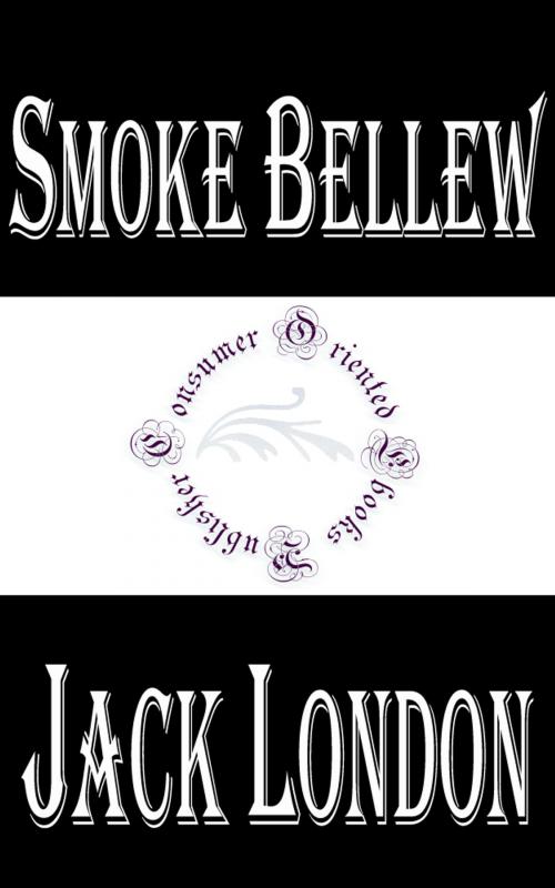Cover of the book Smoke Bellew by Jack London, Consumer Oriented Ebooks Publisher