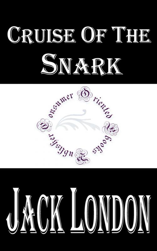 Cover of the book Cruise of the Snark by Jack London, Consumer Oriented Ebooks Publisher