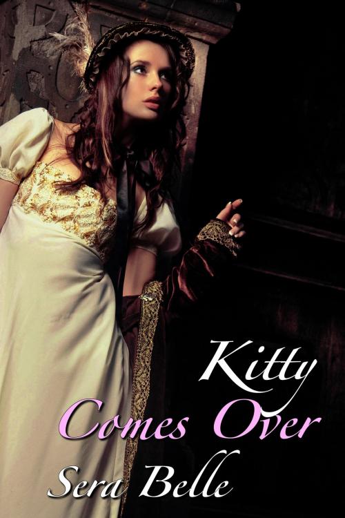 Cover of the book Kitty Comes Over by Sera Belle, Belle Presse