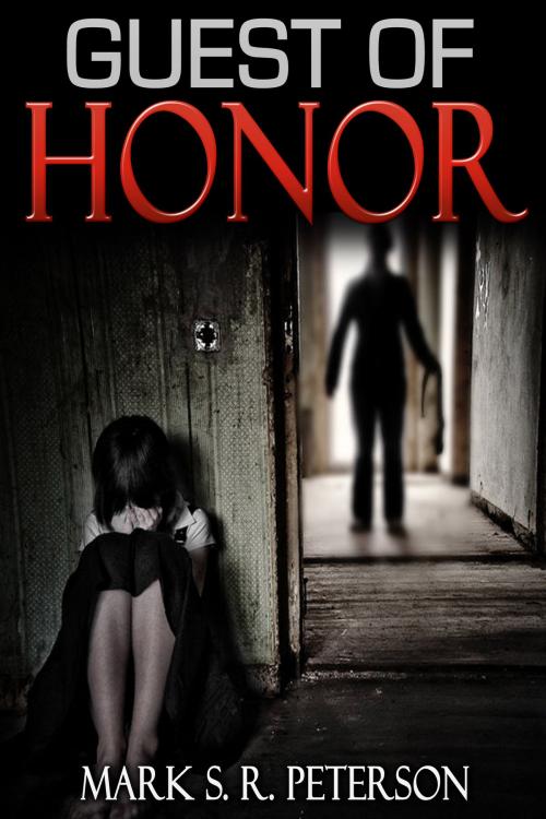 Cover of the book Guest of Honor: A Novelette by Mark S. R. Peterson, Mark S. R. Peterson
