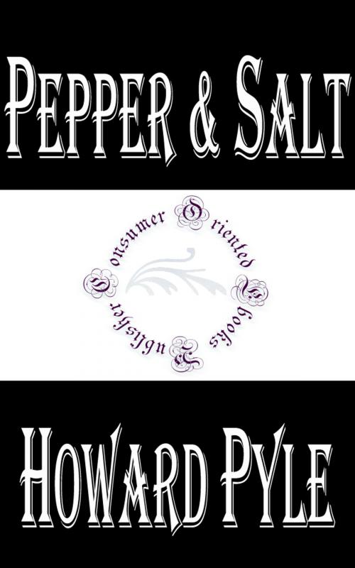 Cover of the book Pepper & Salt by Howard Pyle, Consumer Oriented Ebooks Publisher