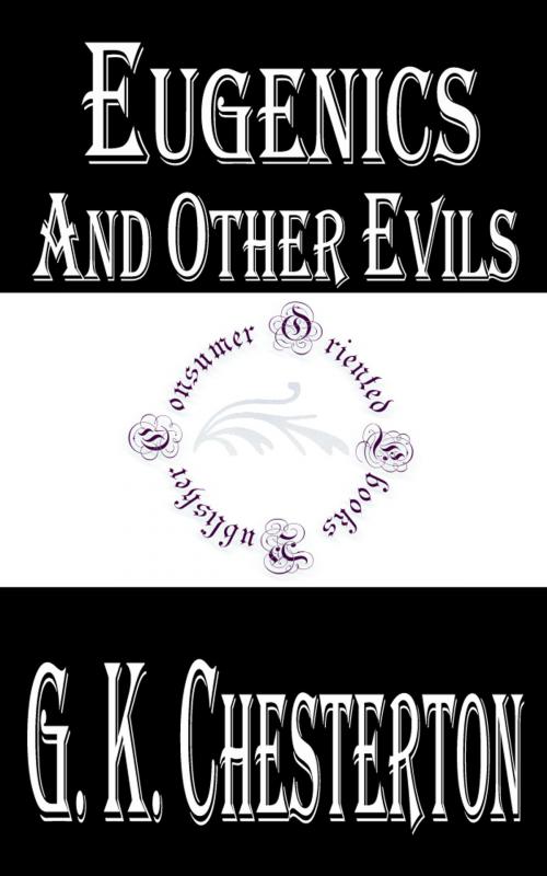 Cover of the book Eugenics and Other Evils by G. K. Chesterton, Consumer Oriented Ebooks Publisher