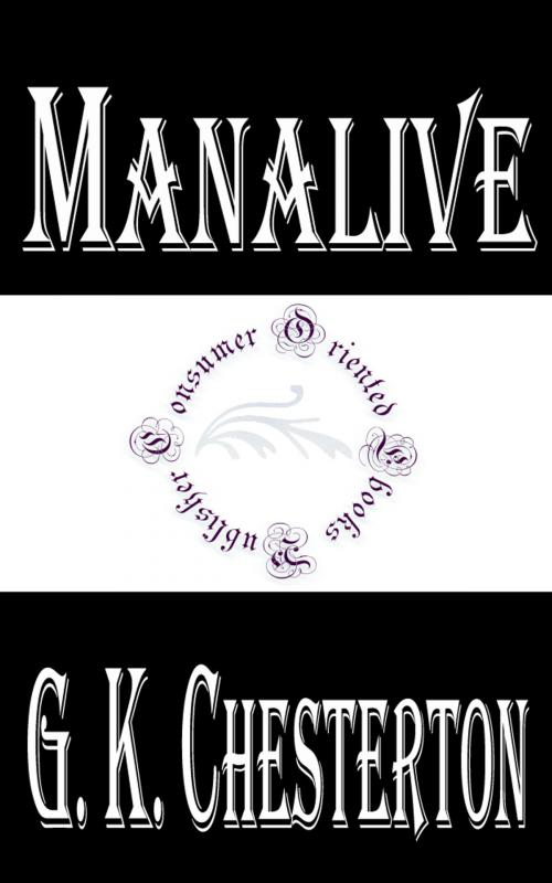 Cover of the book Manalive by G. K. Chesterton, Consumer Oriented Ebooks Publisher