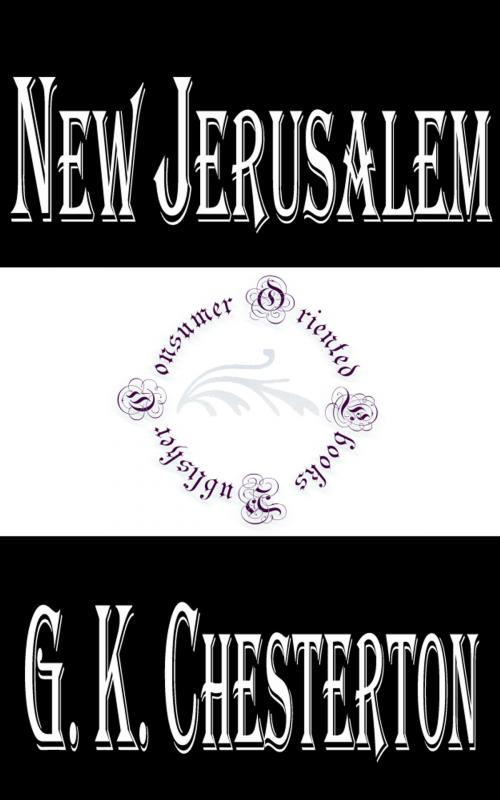 Cover of the book New Jerusalem by G. K. Chesterton, Consumer Oriented Ebooks Publisher