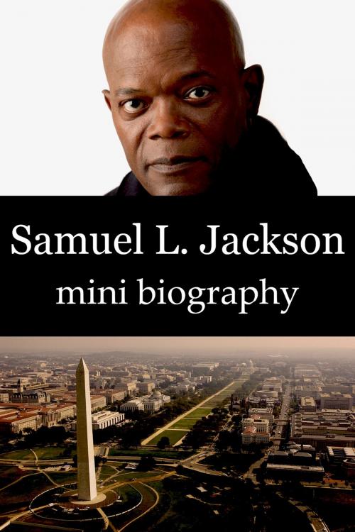 Cover of the book Samuel L. Jackson Mini Biography by eBios, eBios