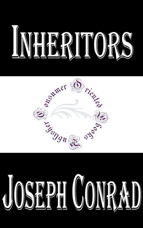 Cover of the book Inheritors by Joseph Conrad, Consumer Oriented Ebooks Publisher