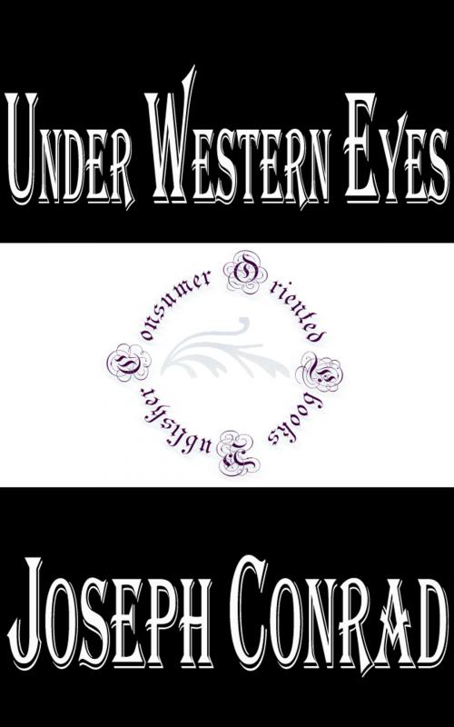 Cover of the book Under Western Eyes by Joseph Conrad, Consumer Oriented Ebooks Publisher
