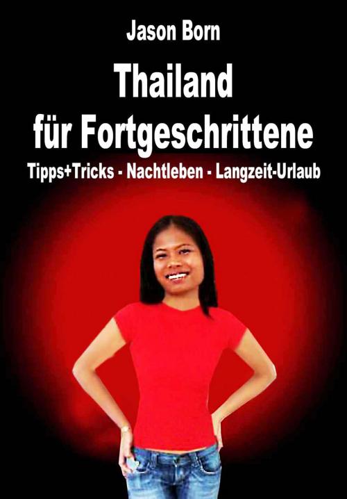 Cover of the book Thailand für Fortgeschrittene by Jason Born, Dhanyam E-Book Publishing