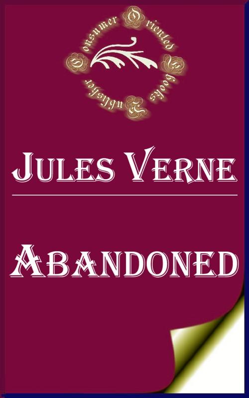 Cover of the book Abandoned by Jules Verne, Consumer Oriented Ebooks Publisher