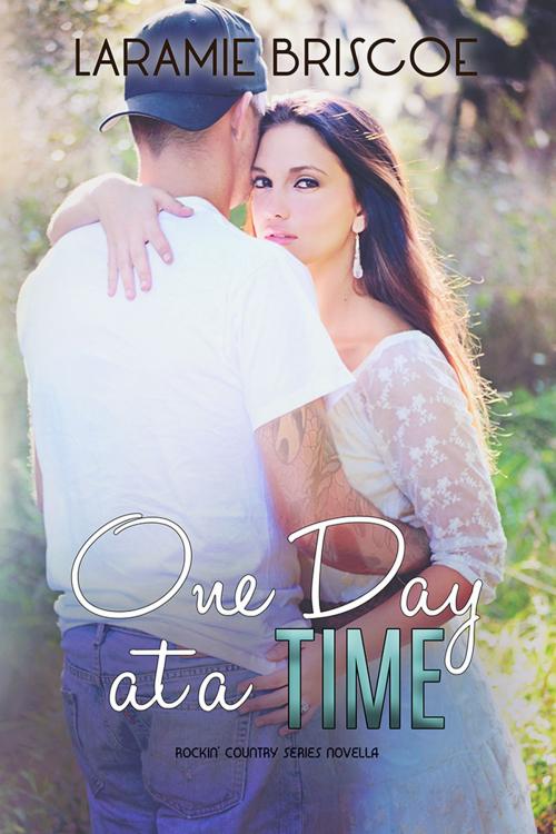 Cover of the book One Day at A Time by Laramie Briscoe, Laramie Briscoe