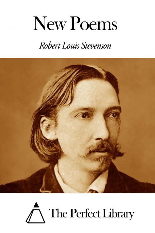 Cover of the book New Poems by Robert Louis Stevenson, The Perfect Library