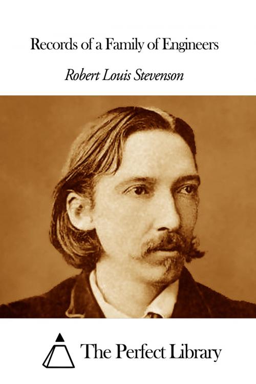 Cover of the book Records of a Family of Engineers by Robert Louis Stevenson, The Perfect Library