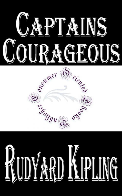 Cover of the book Captains Courageous by Rudyard Kipling by Rudyard Kipling, Consumer Oriented Ebooks Publisher