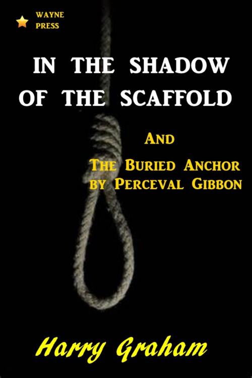 Cover of the book In the Shadow of the Scaffold by Harry Graham, Classic Fiction