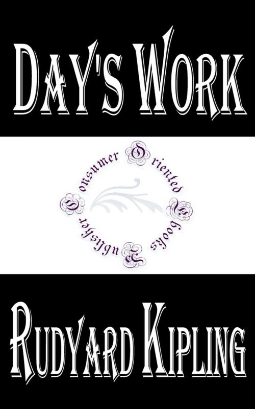 Cover of the book Day's Work by Rudyard Kipling (Complete) by Rudyard Kipling, Consumer Oriented Ebooks Publisher