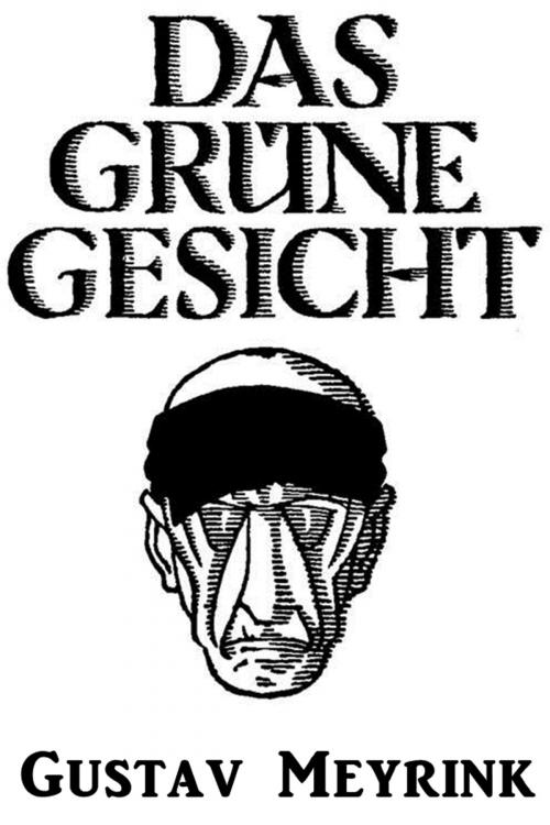 Cover of the book Das grune Gesicht by Gustav Meyrink, Classic Fiction
