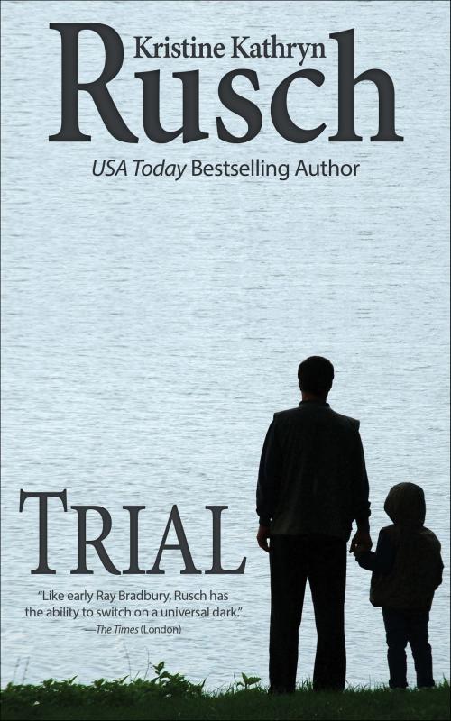 Cover of the book Trial by Kristine Kathryn Rusch, WMG Publishing Incorporated