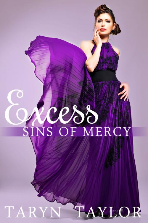 Cover of the book Sins of Mercy: Excess by Taryn Taylor, Barachou Press
