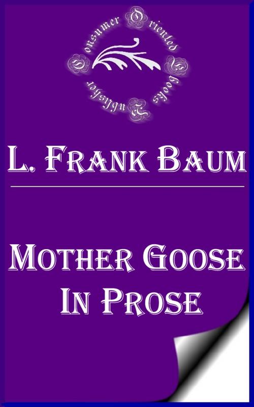 Cover of the book Mother Goose in Prose by L. Frank Baum, Consumer Oriented Ebooks Publisher