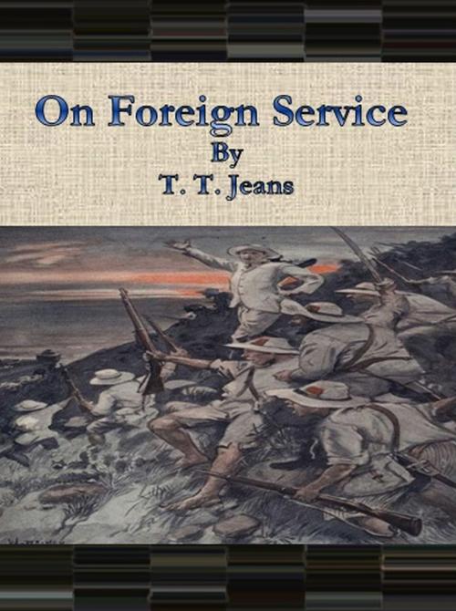 Cover of the book On Foreign Service by T. T. Jeans, cbook6556