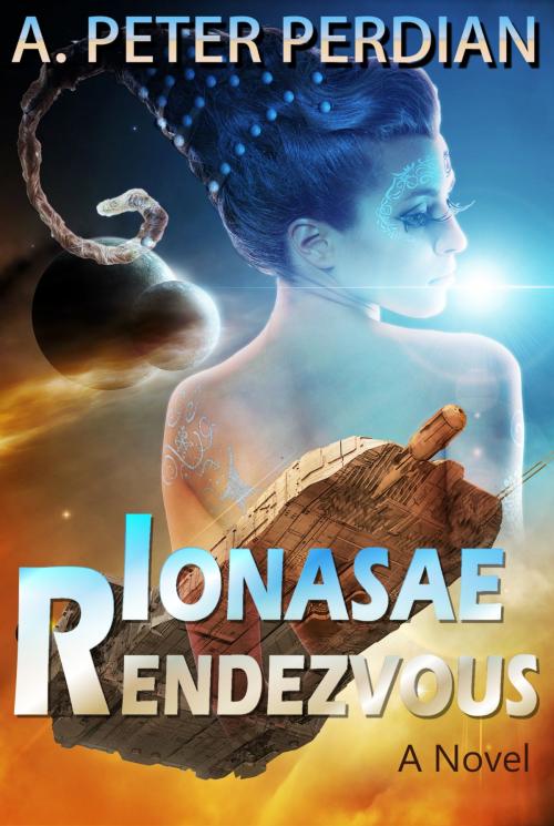 Cover of the book Ionasae Rendezvous by A. Peter Perdian, A. P. Perdian