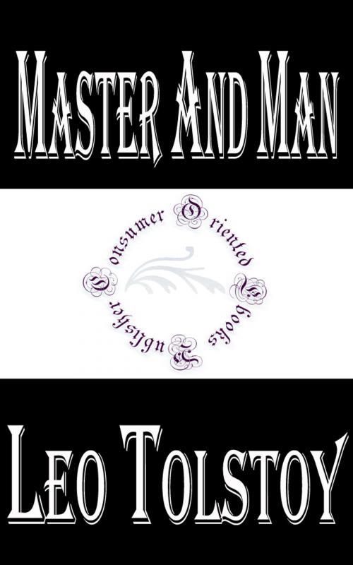 Cover of the book Master and Man by Leo Tolstoy, Consumer Oriented Ebooks Publisher