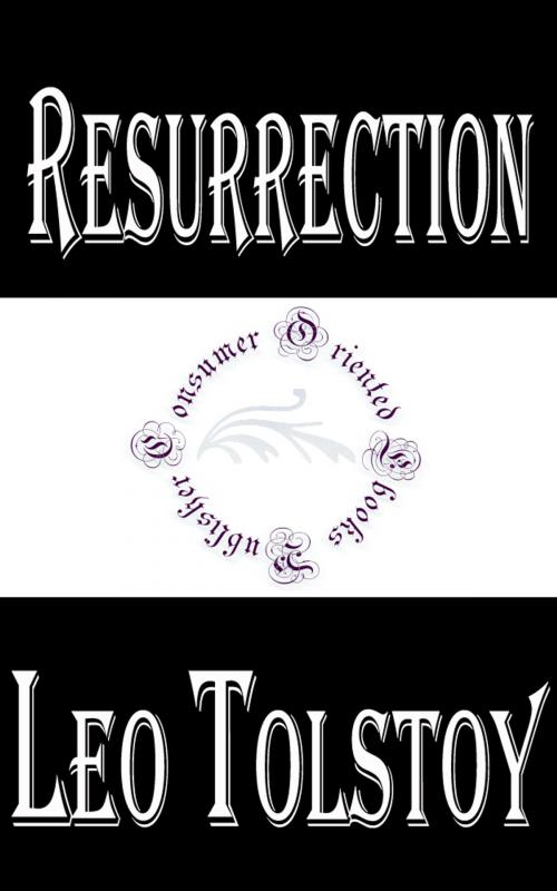 Cover of the book Resurrection by Leo Tolstoy, Consumer Oriented Ebooks Publisher