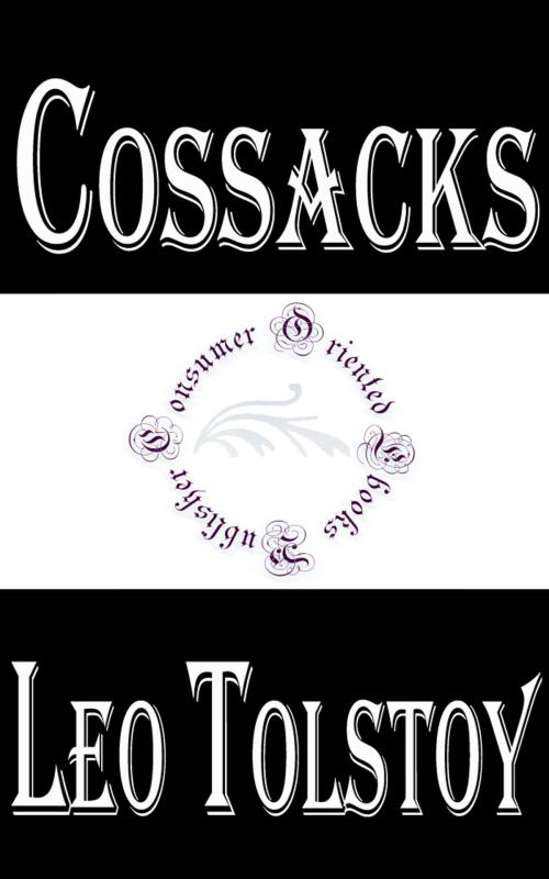 Cover of the book Cossacks by Leo Tolstoy, Consumer Oriented Ebooks Publisher
