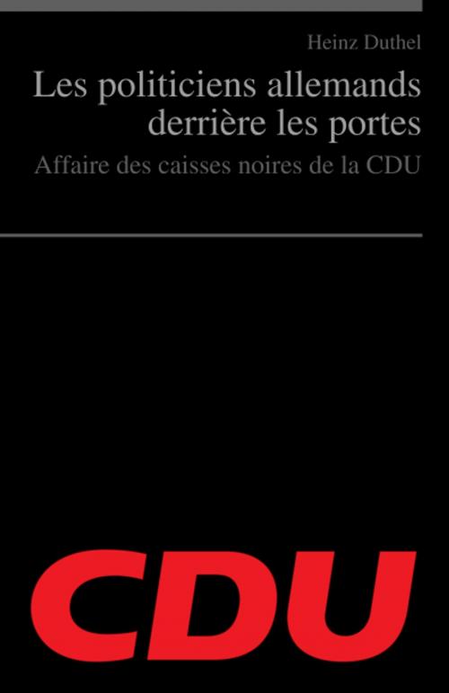 Cover of the book Les politiciens allemands derrière les portes by Heinz Duthel, Heinz Duthel