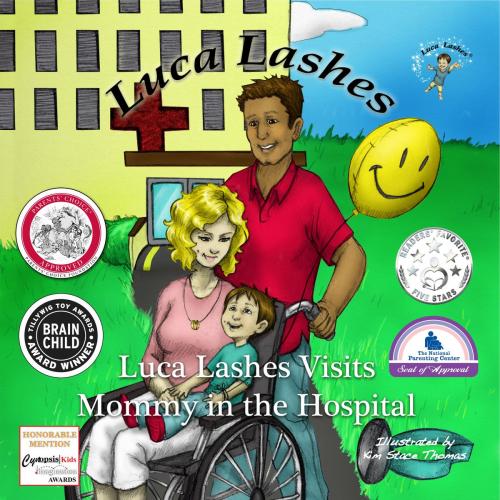 Cover of the book Luca Lashes Visits Mommy in the Hospital by Damir Fonovich, Luca Lashes LLC