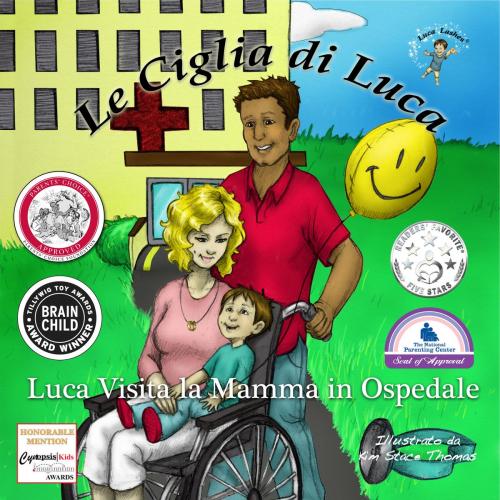 Cover of the book Luca Visita la Mamma in Ospedale by Damir Fonovich, Luca Lashes LLC
