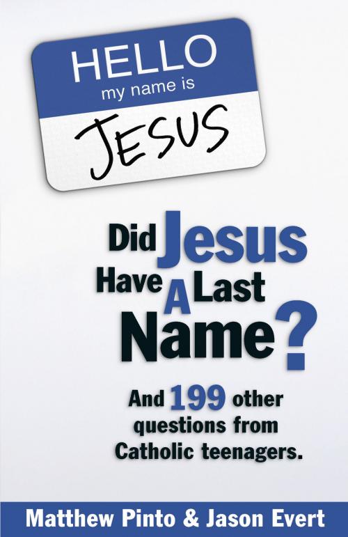 Cover of the book Did Jesus Have a Last Name? by Matthew Pinto, Jason Evert, Ascension Press
