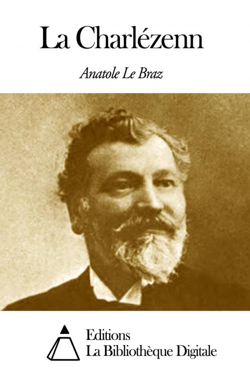 Cover of the book La Charlézenn by Anatole Le Braz, Editions la Bibliothèque Digitale