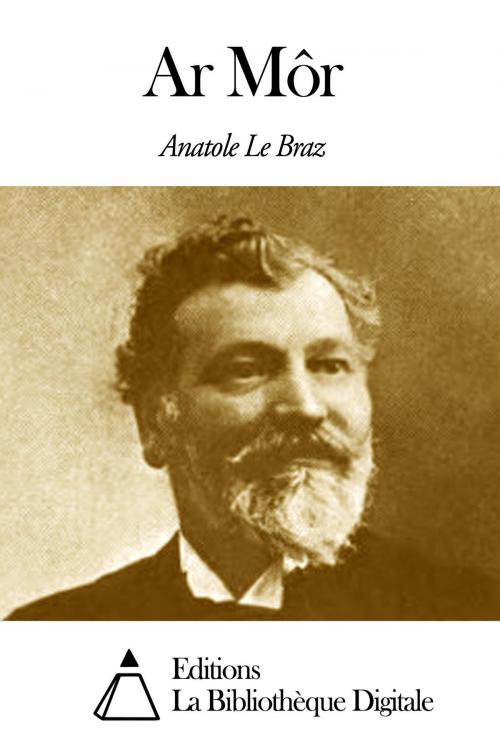 Cover of the book Ar Môr by Anatole Le Braz, Editions la Bibliothèque Digitale
