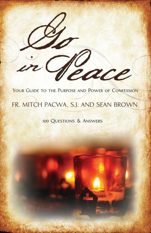 Cover of the book Go In Peace: Your Guide to the Purpose and Power of Confession by Fr. Mitch Pacwa, Sean Brown, Ascension Press