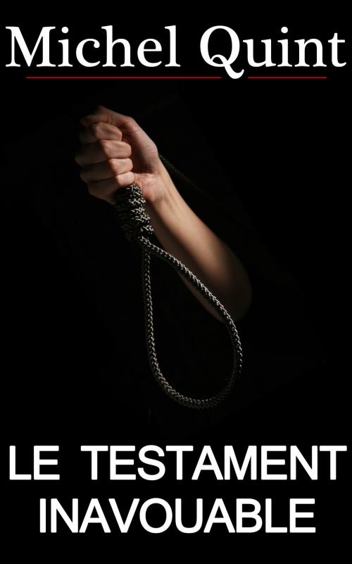 Cover of the book Le Testament inavouable by Michel Quint, GLM LLC
