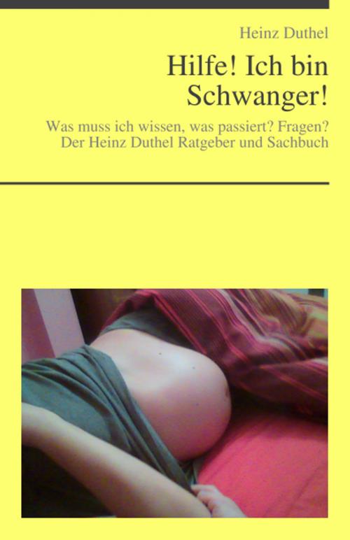 Cover of the book Hilfe! Ich bin Schwanger von Heinz Duthel by Heinz duthel, Heinz Duthel