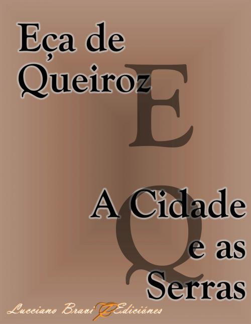 Cover of the book A Cidade e as Serras by Eça de Queiroz, Lucciano Bravi