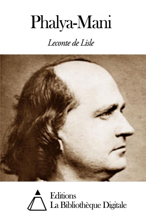 Cover of the book Phalya-Mani by Leconte de Lisle, Editions la Bibliothèque Digitale