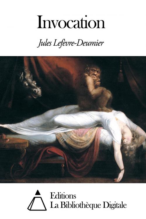 Cover of the book Invocation by Jules Lefèvre-Deumier, Editions la Bibliothèque Digitale