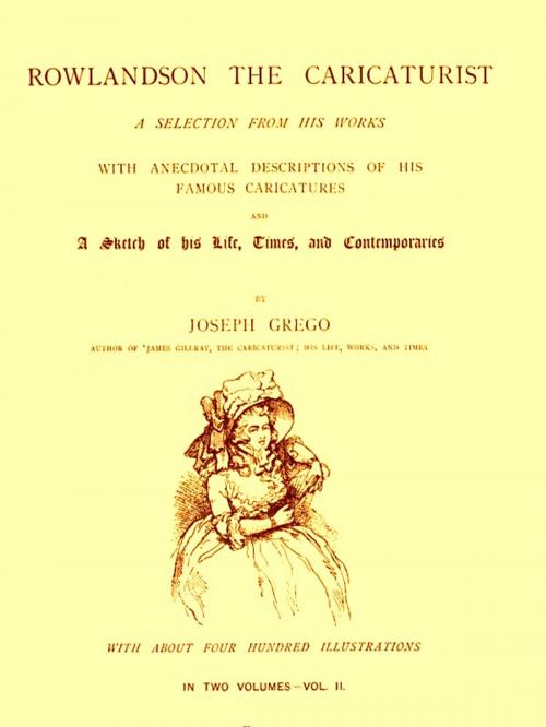Cover of the book Rowlandson the Caricaturist, Volume II of II by James LaRoche, VolumesOfValue